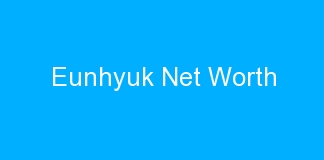 Eunhyuk Net Worth