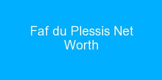 Faf du Plessis Net Worth