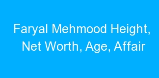 Faryal Mehmood Height, Net Worth, Age, Affair