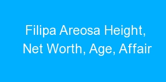 Filipa Areosa Height, Net Worth, Age, Affair