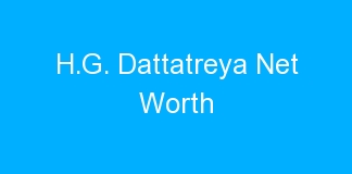 H.G. Dattatreya Net Worth