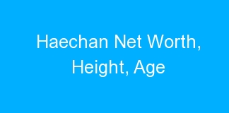 Haechan Net Worth, Height, Age