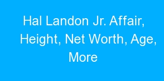 Hal Landon Jr. Affair, Height, Net Worth, Age, More