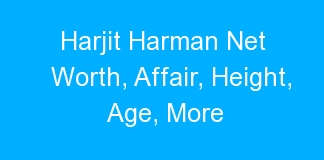 Harjit Harman Net Worth, Affair, Height, Age, More