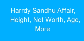 Harrdy Sandhu Affair, Height, Net Worth, Age, More