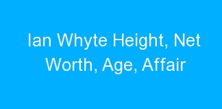 Ian Whyte Height, Net Worth, Age, Affair