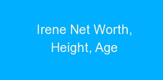 Irene Net Worth, Height, Age