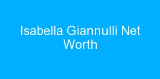 Isabella Giannulli Net Worth