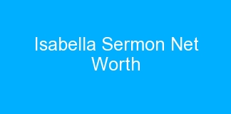 Isabella Sermon Net Worth