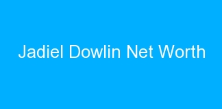 Jadiel Dowlin Net Worth