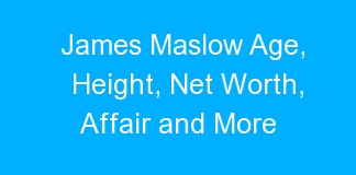 James Maslow Age, Height, Net Worth, Affair and More