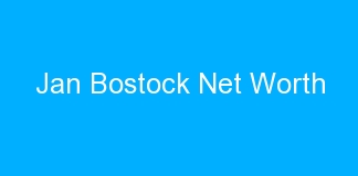 Jan Bostock Net Worth