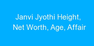 Janvi Jyothi Height, Net Worth, Age, Affair