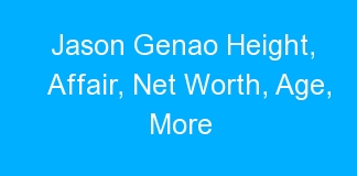 Jason Genao Height, Affair, Net Worth, Age, More