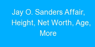 Jay O. Sanders Affair, Height, Net Worth, Age, More