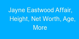 Jayne Eastwood Affair, Height, Net Worth, Age, More