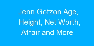 Jenn Gotzon Age, Height, Net Worth, Affair and More