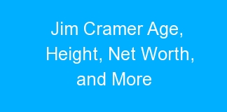 Jim Cramer Age, Height, Net Worth, and More