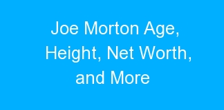 Joe Morton Age, Height, Net Worth, and More