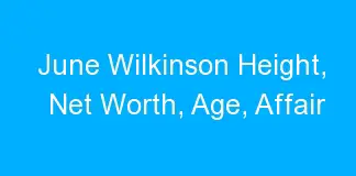 June Wilkinson Height, Net Worth, Age, Affair