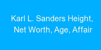 Karl L. Sanders Height, Net Worth, Age, Affair