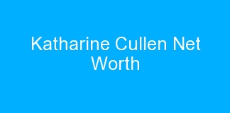 Katharine Cullen Net Worth