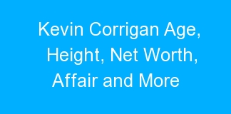 Kevin Corrigan Age, Height, Net Worth, Affair and More