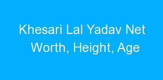 Khesari Lal Yadav Net Worth, Height, Age