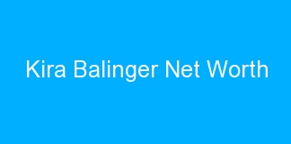 Kira Balinger Net Worth