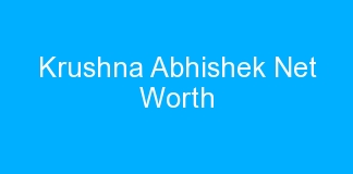 Krushna Abhishek Net Worth