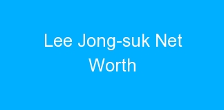 Lee Jong-suk Net Worth