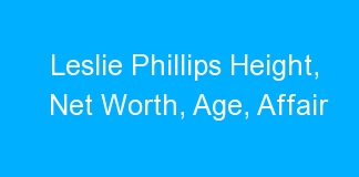 Leslie Phillips Height, Net Worth, Age, Affair