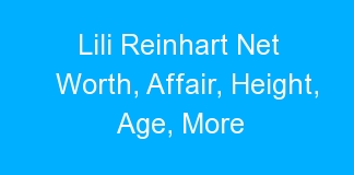 Lili Reinhart Net Worth, Affair, Height, Age, More