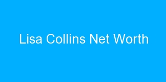 Lisa Collins Net Worth