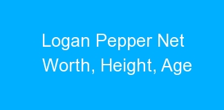 Logan Pepper Net Worth, Height, Age