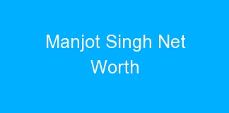 Manjot Singh Net Worth
