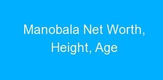 Manobala Net Worth, Height, Age