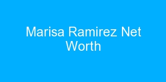 Marisa Ramirez Net Worth