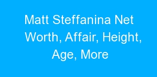 Matt Steffanina Net Worth, Affair, Height, Age, More