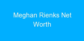 Meghan Rienks Net Worth