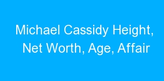 Michael Cassidy Height, Net Worth, Age, Affair