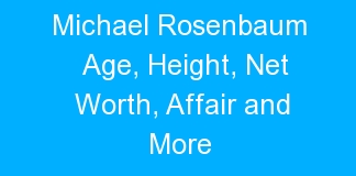 Michael Rosenbaum Age, Height, Net Worth, Affair and More