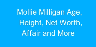 Mollie Milligan Age, Height, Net Worth, Affair and More
