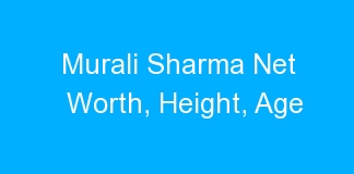 Murali Sharma Net Worth, Height, Age