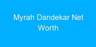 Myrah Dandekar Net Worth
