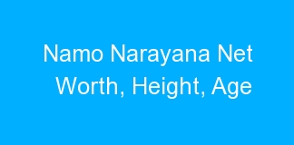 Namo Narayana Net Worth, Height, Age