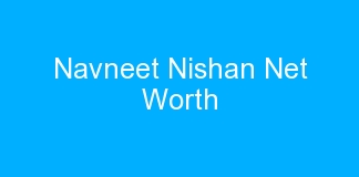 Navneet Nishan Net Worth