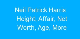 Neil Patrick Harris Height, Affair, Net Worth, Age, More