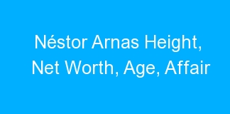 Néstor Arnas Height, Net Worth, Age, Affair