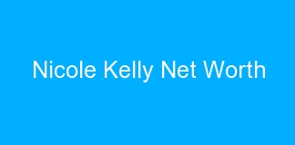 Nicole Kelly Net Worth